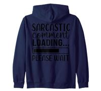Sarcastic Comment Cargando, por Favor Espere Humor Sudadera con Capucha