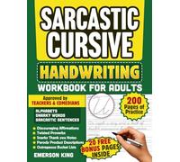 Sarcastic Cursive Handwriting Workbook for Adults: Improve your handwriting with a penmanship workbook that’s funny. 200 Pages of Handwriting Practice Approved by Teachers and Comedians