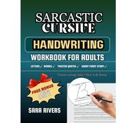 Sarcastic Cursive Handwriting Workbook For Adults: LEARN HOW TO WRITE CURSIVE & PRACTICE PENMANSHIP FOR ADULTS (LARGE PRINT AND FUNNY)