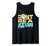 Sarcastic Funny Don't Be A Kevin. Kevin Humor Camiseta sin Mangas