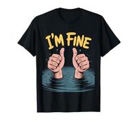 Sarcastic Humor I'm Fine Sinking Hands Funny Meme Art Camiseta