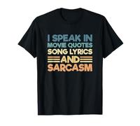 Sarcastic I Speak In Movie Quotes Letras De Canciones Y Sarcasmo Camiseta
