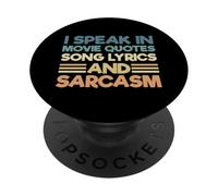 Sarcastic I Speak In Movie Quotes Letras De Canciones Y Sarcasmo PopSockets PopGrip Adhesivo