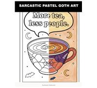 Sarcastic Pastel Goth Art: A Sarcastic Pastel Goth Coloring Book for Adults | Funny, Snarky & Anti-Stress Art with Easy-to-Color Designs | Dark Humor & Aesthetic Relaxation for Spooky Souls