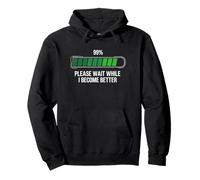 Sarcastic Personal Development Please Wait While I Become... Sudadera con Capucha