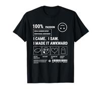 Sarcastic Social Anxiety Des. I Came I Saw I Made It Awkward Camiseta