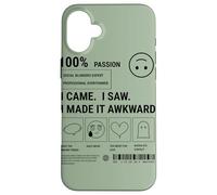 Sarcastic Social Anxiety Des. I Came I Saw I Made It Awkward Carcasa para iPhone 16 Plus