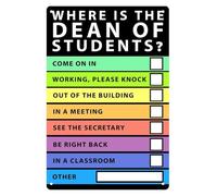 Sarcastic Where Is The Dean Of Students Sign Metal Poster for Staff Room Break Room Conference Room School Administrative Building Decor 8 X 12 inch