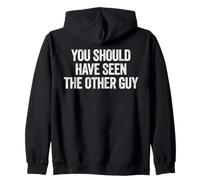 Sarcastic You Should Have Seen The Other Guy Funny Joke Sudadera con Capucha