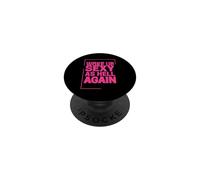Sarcástico despertó Sexy Infierno Otra Vez Diciendo PopSockets PopGrip Adhesivo