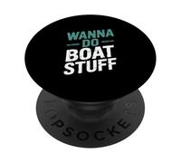 Sarcástico Dicho Divertido Quiero Hacer Cosas de Barco PopSockets PopGrip Adhesivo