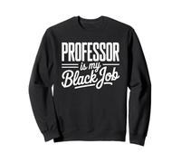 Sarcástico Diciendo Que el Profesor es mi Carrera Secreta Mujeres Hombres Sudadera