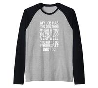 Sarcástico Diciendo Que mi Trabajo Tiene Esto Donde es Gracioso Camiseta Manga Raglan