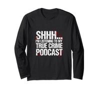 Sarcástico Diciendo Shhh Estoy Escuchando Mi Podcast de Crimen Verdadero Manga Larga