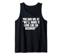 Sarcástico en el Que me tenías Haremos parecer un accidente Camiseta sin Mangas
