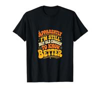 Sarcástico Groovy No es lo Suficientemente Viejo para Saber Mejor Cita Divertida Camiseta gráfica económica, Hombre, Negro, M