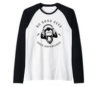 Sarcástico, Ninguna Buena acción Queda impune, Gracioso, Broma, Familia Camiseta Manga Raglan