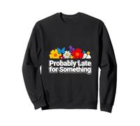 Sarcástico Probablemente Tarde para Algo Gracioso Sudadera