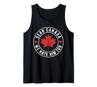 Sarcástico Querido Canadá Lo odiamos demasiado Humor antipolítico Camiseta sin Mangas