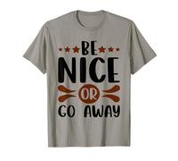 Sarcástico Sé Agradable o Vete Sarcasmo Bondad Camiseta