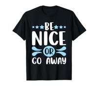 Sarcástico Sé Agradable o Vete Sarcasmo Bondad Camiseta