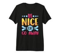Sarcástico Sé Agradable o Vete Sarcasmo Bondad Camiseta Premium