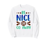 Sarcástico Sé Agradable o Vete Sarcasmo Bondad Sudadera