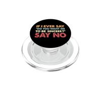 Sarcástico Si Alguna Vez Digo Quieres Que Sea Sincero Di No PopSockets PopGrip para MagSafe
