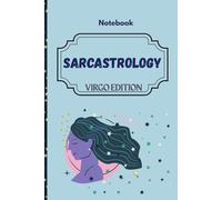 Sarcastrology Virgo Edition: Proof That Overthinking Is an Art Form. It contains 30 sarcastic affirmation about virgo zodiac sign.