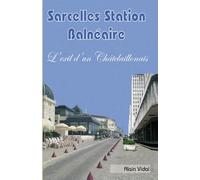 Sarcelles Station Balnéaire - L'exil d'un Châtelaillonnais