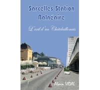 Sarcelles Station Balnéaire - L'exil d'un Châtelaillonnais
