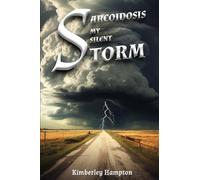 Sarcoidosis: My Silent Storm