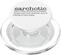 Sarcótico (Adj.) Cuando Eres Tan sarcástico, la Gente no Puede decirlo PopSockets PopGrip para MagSafe