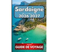 Sardaigne GUIDE DE VOYAGE 2026: Un guide complet pour explorer la plus petite nation d'Afrique de l'Ouest