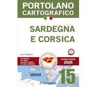 Sardegna e Corsica. Portolano cartografico (Vol. 15)