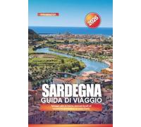 SARDEGNA Guida di viaggio 2026: Spiagge, gite in barca, mercati locali ed escursioni giornaliere in tutta l'isola