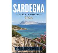 SARDEGNA GUIDA DI VIAGGIO 2026: Un modo moderno per esplorare i luoghi iconici