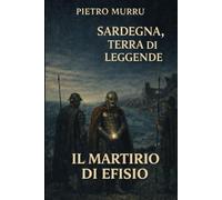 Sardegna, terra di leggende - Il martirio di Efisio: 4