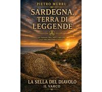 Sardegna, terra di leggende - La Sella del Diavolo - Il Varco
