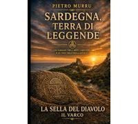 Sardegna, terra di leggende - La Sella del Diavolo - Il Varco