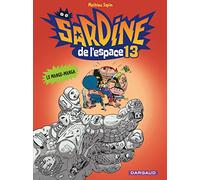 Sardine de l'espace - Tome 13 - Le Mange-Manga