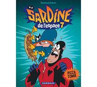 Sardine de l'espace - Tome 7 - Pizza Tomik (Sardine de l'espace, 7)