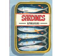 Sardines Ephemera Book: High Quality Images Of Foods, For Paper Crafts, Mixed Media, Collage Art, and More.