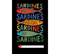 Sardines Tinned Fish Journal: 150 Lined Pages Composition Notebook, Quirky Folk Art Fish Illustration, 6x9 Inch Matte Cover, Unique Gift for Foodies, Seafood Lovers and Chefs