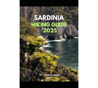 SARDINIA HIKING GUIDE 2025 (My 2025 Travel Chapters)