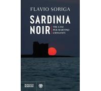 Sardinia noir. Tre casi per Martino Crissanti (Narratori italiani)