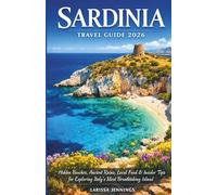 Sardinia Travel Guide 2026: Hidden Beaches, Ancient Ruins, Local Food & Insider Tips for Exploring Italy's Most Breathtaking Island