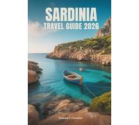 SARDINIA TRAVEL GUIDE 2026: Island Adventures and Hidden Gems in Italy