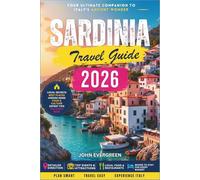 Sardinia Travel Guide 2026: Sun-Soaked Beaches, Island Traditions, and a Relaxed Mediterranean Escape