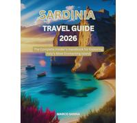 Sardinia Travel Guide 2026: The Complete Insider’s Handbook to Exploring Italy’s Wild Island Paradise